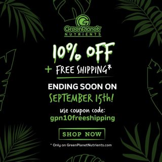 We are truly humbled by the incredible support you’ve shown as GreenPlanet customers. Your trust and loyalty mean the world to us.

As a token of our appreciation, we’d like to remind you that you have just 48 hours left to seize this fantastic deal: enjoy a generous 10% discount on your purchase, and we’ll even cover the shipping costs. Simply use the code “gpn10freeshipping” at checkout.

Don’t miss out on this chance to save while stocking up on your favorite GreenPlanet products. Your continued support fuels our commitment to delivering exceptional quality and service.

#greenplanetnutrients #mygreenplanet #gpgrown #greenplanet #nutrients #clean
#conscious #canadian #fertilizer #yields #garden #gardening #grow #growers #indoorgarden
#outdoorgarden #hydroponics #quality #craft #innovation #hobby #commercial #community
#purity #harvest